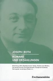 Romane und Erzählungen: Das Spinnennetz, Hotel Savoy, Die Rebellion, Hiob, Radetzkymarsch, Tarabas, Beichte eines Mörders, Das falsche Gewicht, Die ... (Zweitausendeins Klassikeredition)