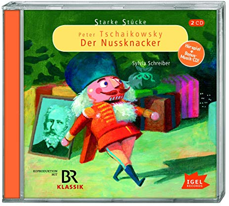 Starke Stücke. Peter Tschaikowsky. Der Nussknacker: CD Standard Audio Format, Hörspiel