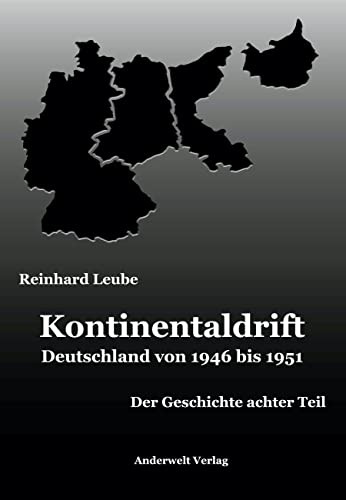 Kontinentaldrift: Deutschland von 1946 bis 1951