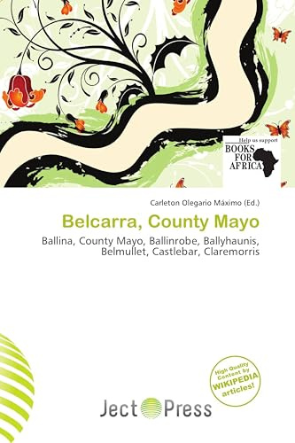 Belcarra, County Mayo: Ballina, County Mayo, Ballinrobe, Ballyhaunis, Belmullet, Castlebar, Claremorris
