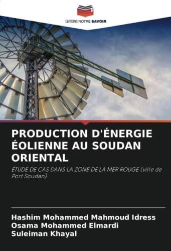 PRODUCTION D'ÉNERGIE ÉOLIENNE AU SOUDAN ORIENTAL: ÉTUDE DE CAS DANS LA ZONE DE LA MER ROUGE (ville de Port Soudan)