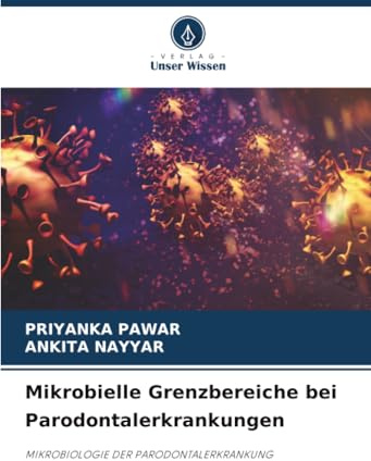 Mikrobielle Grenzbereiche bei Parodontalerkrankungen: MIKROBIOLOGIE DER PARODONTALERKRANKUNG