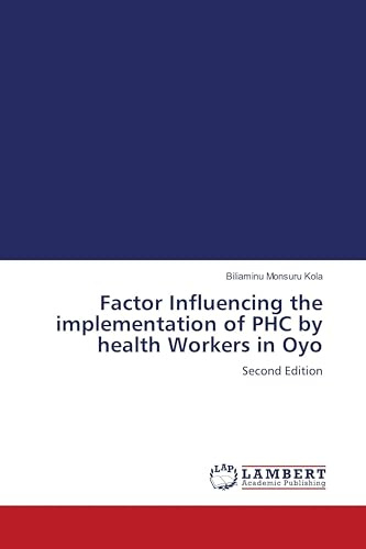 Factor Influencing the implementation of PHC by health Workers in Oyo: Second Edition