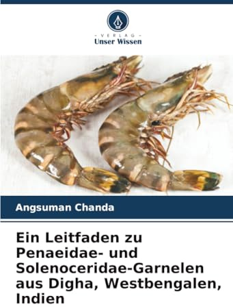 Ein Leitfaden zu Penaeidae- und Solenoceridae-Garnelen aus Digha, Westbengalen, Indien