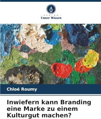 Inwiefern kann Branding eine Marke zu einem Kulturgut machen?: DE