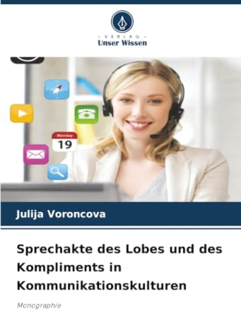 Sprechakte des Lobes und des Kompliments in Kommunikationskulturen: Monographie