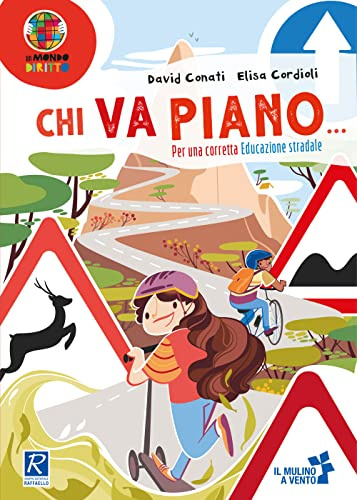 Chi va piano (Il mulino a vento. Un mondo diritto)