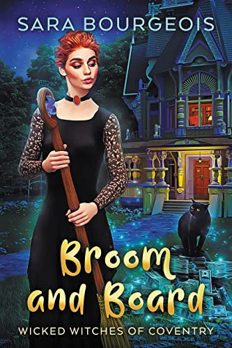 Broom and Board (Wicked Witches of Coventry Book 7)