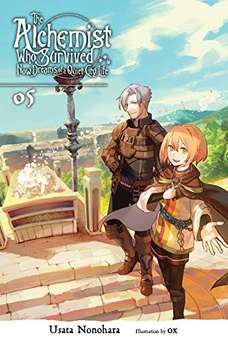 The Alchemist Who Survived Now Dreams of a Quiet City Life, Vol. 5 (light novel) (Volume 5)