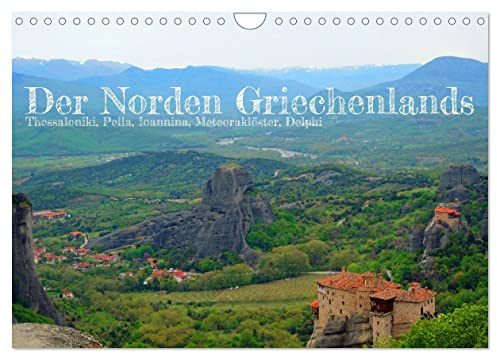 Der Norden Griechenlands (Wandkalender 2026 DIN A4 quer), CALVENDO Monatskalender: Das traumhafte Griechenland mit all seinen Facetten findet seinen ... der Erhabenheit der Antike. (CALVENDO Orte)