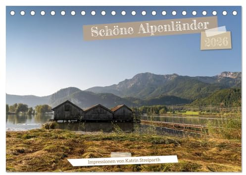 Schöne Alpenländer (Tischkalender 2026 DIN A5 quer), CALVENDO Monatskalender: Beeindruckende Bilder aus den Alpen - Österreich und Deutschland. (CALVENDO Orte)