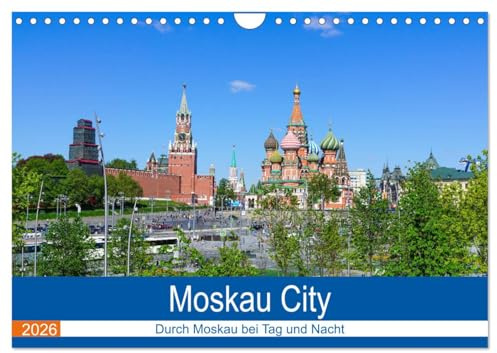 Moskau City (Wandkalender 2026 DIN A4 quer), CALVENDO Monatskalender: Metropole Moskau City (CALVENDO Orte)
