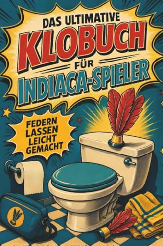 Das ultimative Klobuch für Indiaca-Spieler: Federn lassen leicht gemacht. Lustiges Geschenk für Indiaca-Spieler, Schlagtechniken und Hallensport
