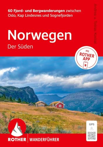 ROTHER Wanderführer Norwegen – Der Süden. 60 Fjord- und Bergwanderungen zwischen Oslo, Kap Lindesnes und Sognefjorden: Inkl. ROTHER App und GPS-Tracks zum Download