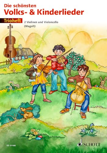 Die schönsten Volks- und Kinderlieder: Trioheft. 2 Violinen und Violoncello (Viola). Spielpartitur.