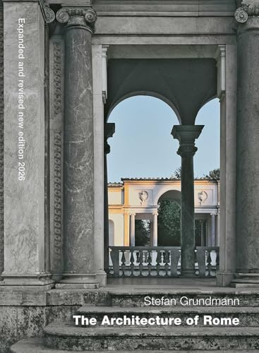 The Architecture of Rome: An Architectural History in 414 Individual Presentations