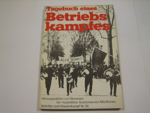 Tagebuch eines Betriebskampfes.