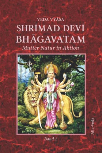 Shrīmad Devī Bhāgavatam: Mutter Natur in Aktion