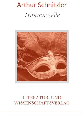 Arthur Schnitzler: Traumnovelle. Vollständige Neuausgabe