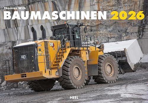 Baumaschinen Kalender 2026: Beeindruckende Aufnahmen riesiger Baumaschinen im Einsatz. Wandkalender