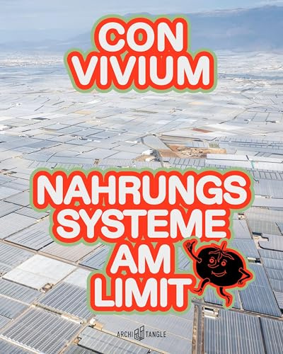 CONVIVIUM: Nahrungssysteme am Limit