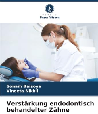 Verstärkung endodontisch behandelter Zähne