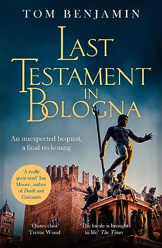 Last Testament in Bologna: Thrilling mystery set in the glamorous world of motor racing (Daniel Leicester)