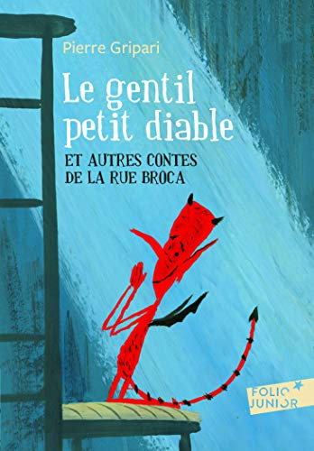 LE GENTIL PETIT DIABLE ET AUTRES CONTES DE LA RUE BROCA