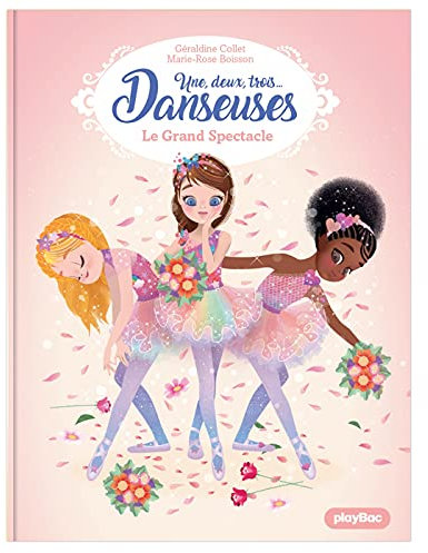 Une, deux, trois Danseuses - Le Grand Spectacle - Tome 9