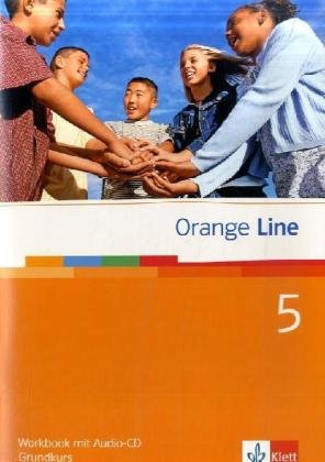 Orange Line 5 Grundkurs: Workbook mit Audio-CD Band 5 (Orange Line. Ausgabe ab 2005)