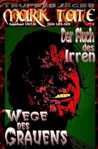 TEUFELSJÄGER MARK TATE / TEUFELSJÄGER Mark Tate 129-130: Der Fluch des Irren: …und: Wege des Grauens