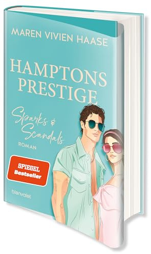 Hamptons Prestige - Sparks & Scandals: Roman - Ein skandalöses Love-Triangle in den Hamptons! – Mit illustriertem Schutzumschlag in limitierter Auflage! (The Hamptons, Band 1)