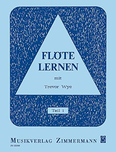 Flöte lernen: mit Trevor Wye. Teil 1. Flöte.