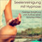 SEELENREINIGUNG MIT HYPNOSE: Geistige Entgiftung und Aufbau eines Schutzschildes (Hypnose-Audio-CD)