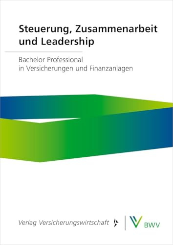 Steuerung, Zusammenarbeit und Leadership: Bachelor Professional in Versicherungen und Finanzanlagen