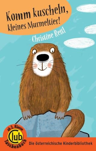 Komm kuscheln, kleines Murmeltier! (Club-Taschenbuch-Reihe)