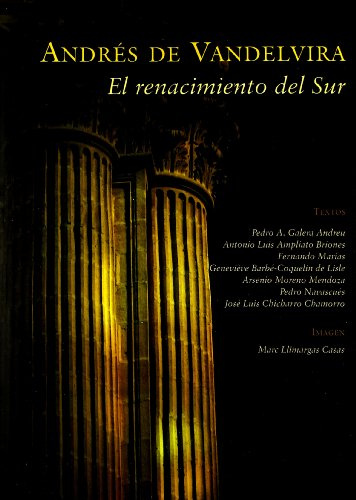 Andrés de Vandelvira : el renacimiento del sur (General, Band 1)