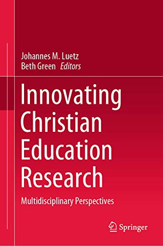Innovating Christian Education Research: Multidisciplinary Perspectives
