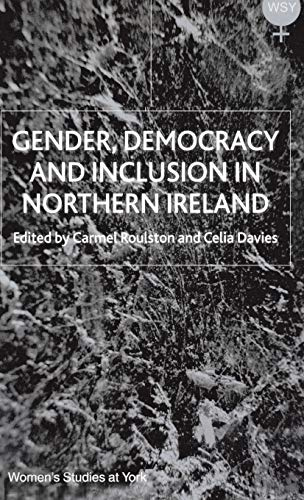 Gender, Democracy and Inclusion in Northern Ireland (Women's Studies at York Series)
