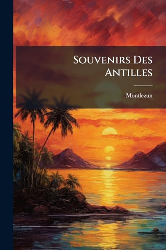 Souvenirs Des Antilles