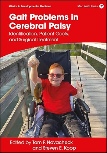 Gait Problems in Cerebral Palsy: Identification, Patient Goals, and Surgical Treatment (Clinics in Developmental Medicine)