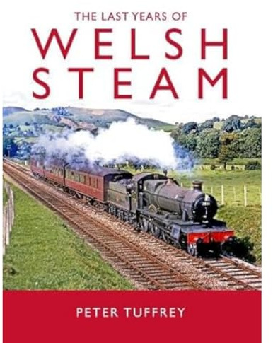The Last Years of Welsh Steam