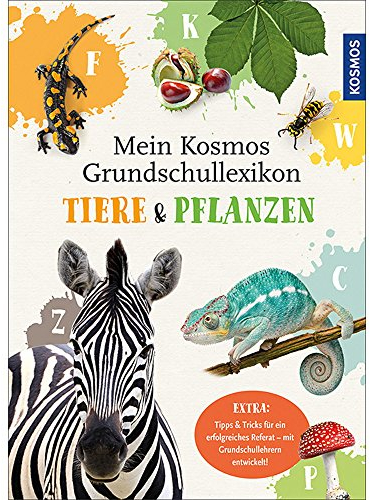 Mein Kosmos Grundschullexikon Tiere & Pflanzen: Kinderwissen von A-Z