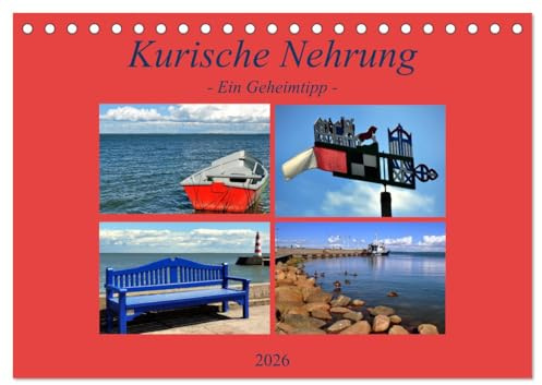 Kurische Nehrung - ein Geheimtipp (Tischkalender 2026 DIN A5 quer), CALVENDO Monatskalender: Die 98 km lange Halbinsel an der Nordküste des Samlands ... zum UNESCO Weltkulturerbe. (CALVENDO Orte)