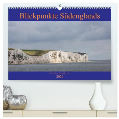 Blickpunkte Südenglands (hochwertiger Premium Wandkalender 2026 DIN A2 quer), Kunstdruck in Hochglanz: Eine fotografische Reise durch Südengland (CALVENDO Orte)