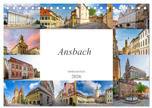 Ansbach Impressionen (Tischkalender 2026 DIN A5 quer), CALVENDO Monatskalender: Entdecken Sie die wunderschöne Stadt Ansbach (CALVENDO Orte)