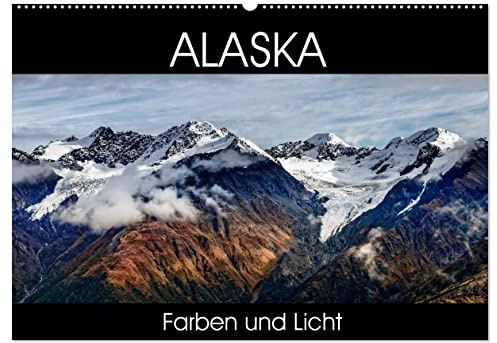 Alaska - Farben und Licht (Wandkalender 2026 DIN A2 quer), CALVENDO Monatskalender: Beeindruckende Aufnahmen der wilden Landschaft Alaskas (CALVENDO Orte)