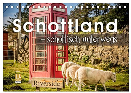 Schottland – schottisch unterwegs (Tischkalender 2026 DIN A5 quer), CALVENDO Monatskalender: In Schottland unterwegs - die Küste Schottlands von Osten nach Westen (CALVENDO Orte)