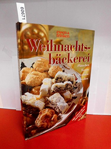 Das große Buch der Weihnachtsbäckerei. essen und trinken. Plätzchen, Torten, Stollen, Pralinen