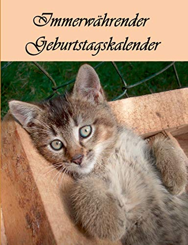 Immerwährender Geburtstagskalender: Jahresunabhängiger Kalender zum Eintragen von Geburtstagen. Mit einem süßen Katzenmotiv.